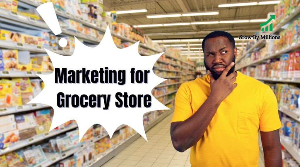 Marketing for Grocery Store